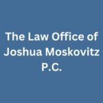The Law Office of Joshua Moskovitz P.C.