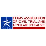 Texas Association of Civil Trial and Appellate Specialists