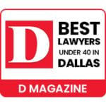 Best Lawyer Under 40 in Dallas D Magazine
