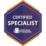 Certified Specialist-Arizona State Bar