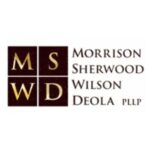 Morrison Sherwood Wilson & Deola, PLLP