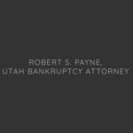 Robert S. Payne, Utah Bankruptcy Attorney