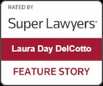 Laura Day DelCotto-Super Lawyers-Feature Story