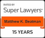 super lawyers Matthew K. Beatman- 15 years