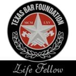 Texas Bar Foundation life fellow