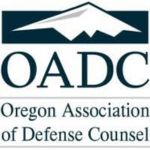 Oregon Association of Defense Counsel