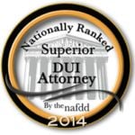 Superior DUI Attorney - Nationally Ranked by nafdd