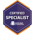 Certified Specialist-Arizona State Bar