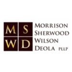 Morrison Sherwood Wilson & Deola, PLLP