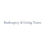 Bankruptcy & Living Trusts