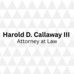 Harold D. Callaway III Attorney at Law