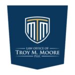Law Office of Troy M. Moore, PLLC